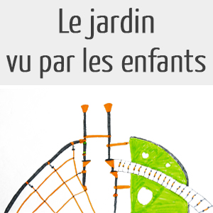 Le jardin vu par les enfants